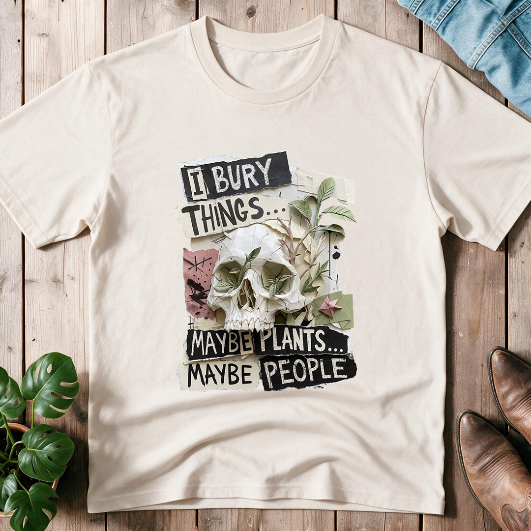 I Bury Things...