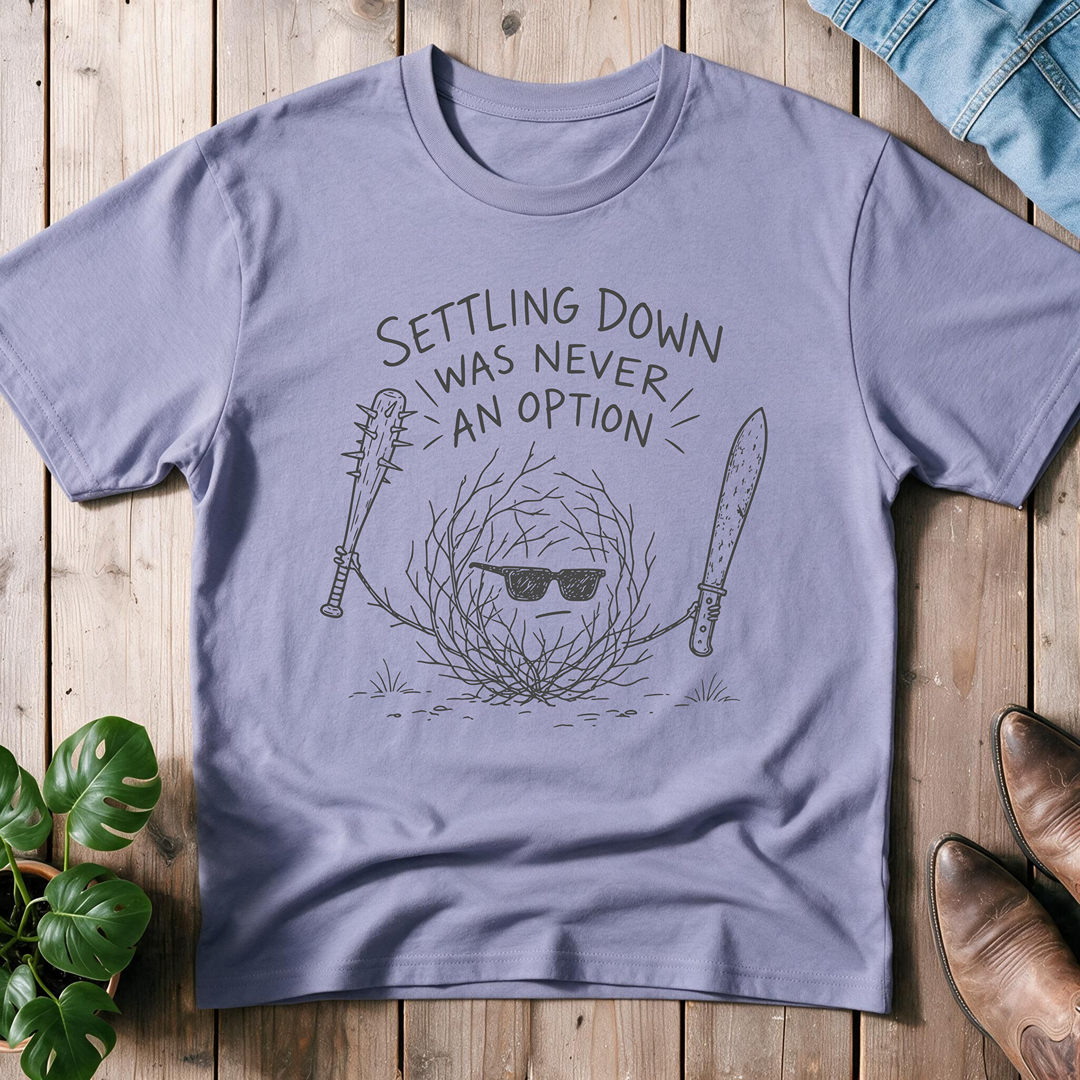 Settling Down Never
