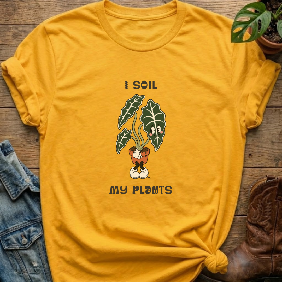 I Soil My Plants